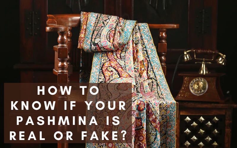 how to know if your pashmina is real or fake