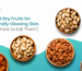 7 Best Dry Fruits for Naturally Glowing Skin (And How to Eat Them)
